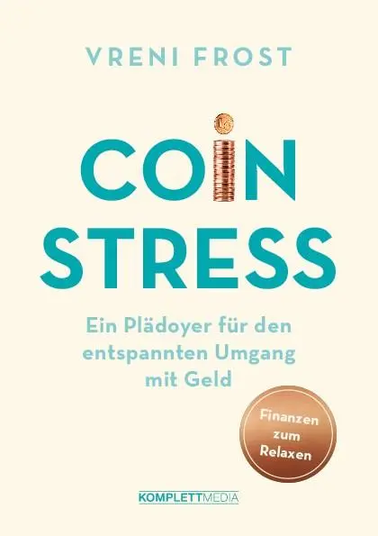 Cover: 9783831205981 | Coin Stress | Ein Plädoyer für den entspannten Umgang mit Geld | Frost