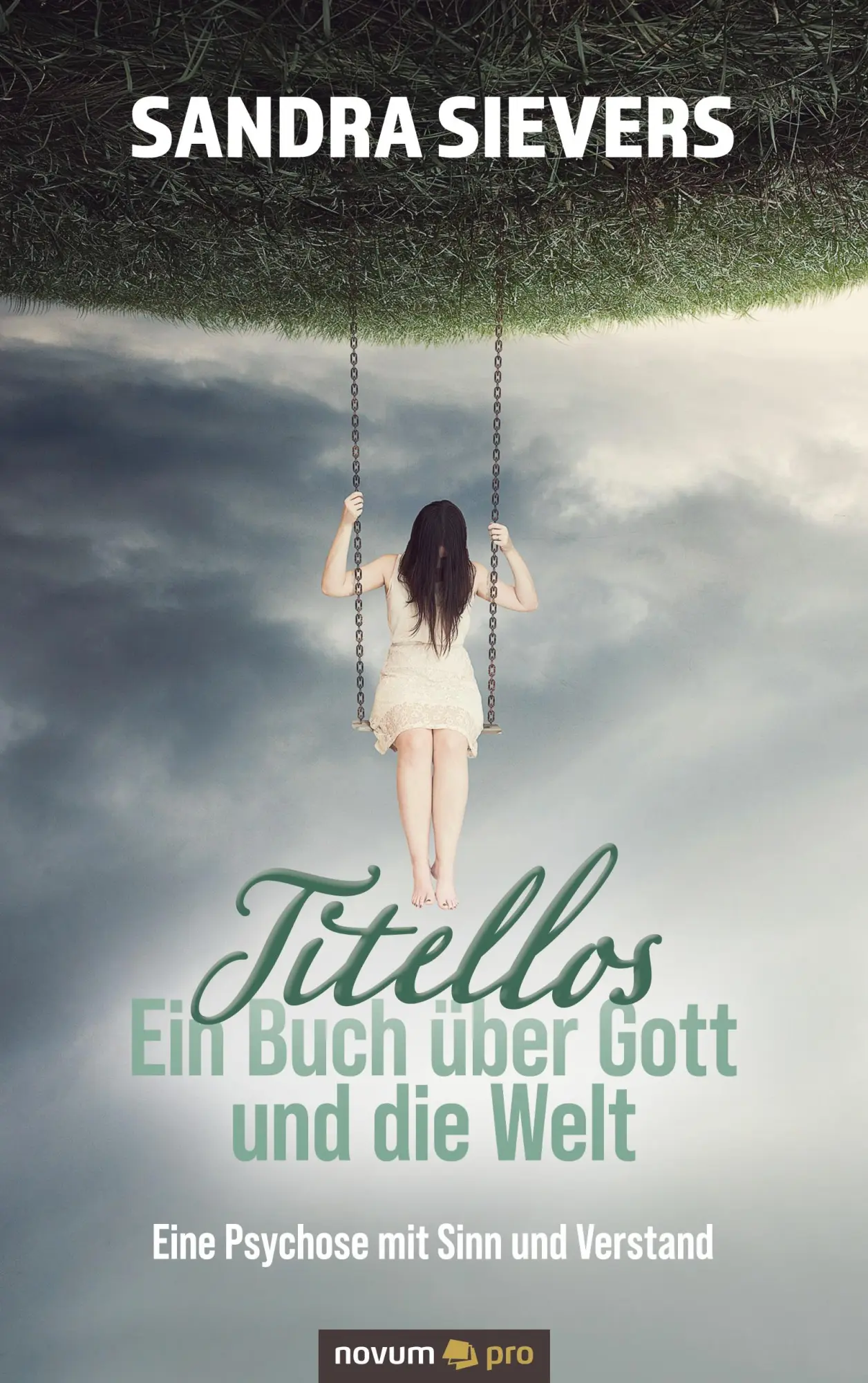 Cover: 9783991075981 | Titellos - ein Buch über Gott und die Welt | Sandra Sievers | Buch