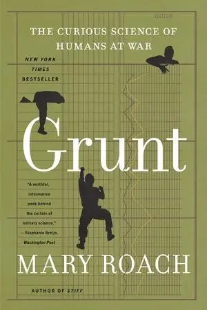 Cover: 9781324036081 | Grunt | The Curious Science of Humans at War | Mary Roach | Buch