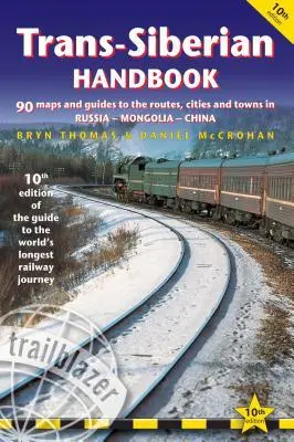 Cover: 9781912716081 | Trans-Siberian Handbook: The Guide to the World's Longest Railway...
