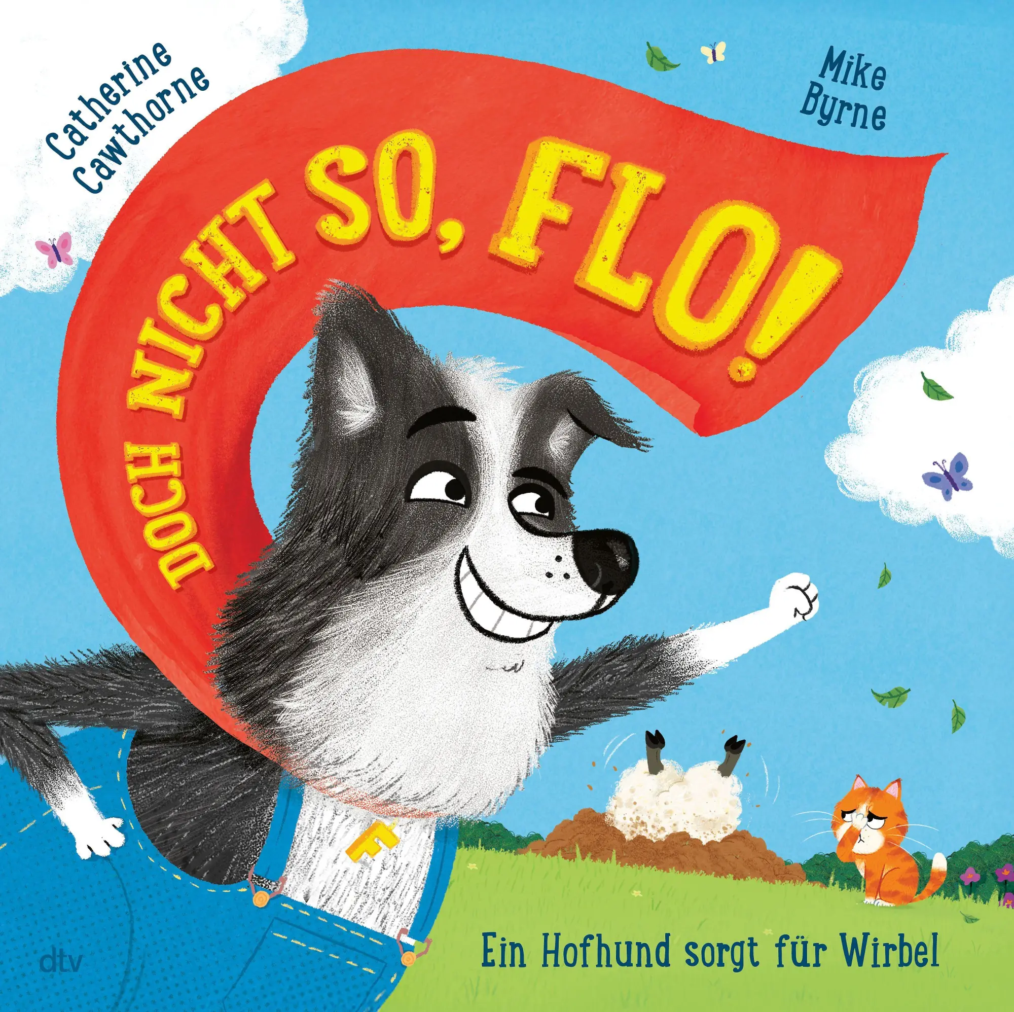 Cover: 9783423766081 | Doch nicht so, Flo! - Ein Hofhund sorgt für Wirbel | Cawthorne | Buch