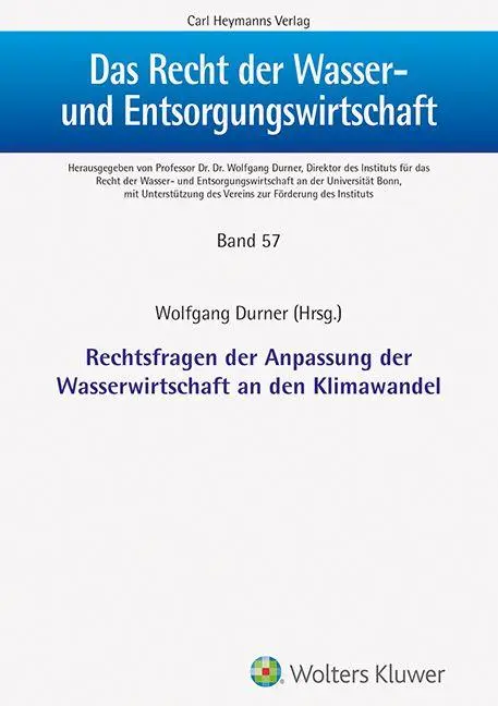 Rechtsfragen der Anpassung der Wasserwirtschaft an den Klimawandel (RWW 57)