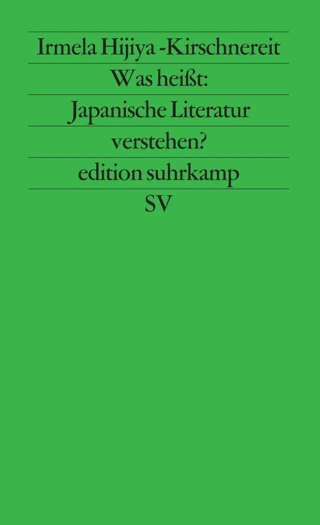 Cover: 9783518116081 | Was heißt: Japanische Literatur verstehen? | Hijiya-Kirschnereit