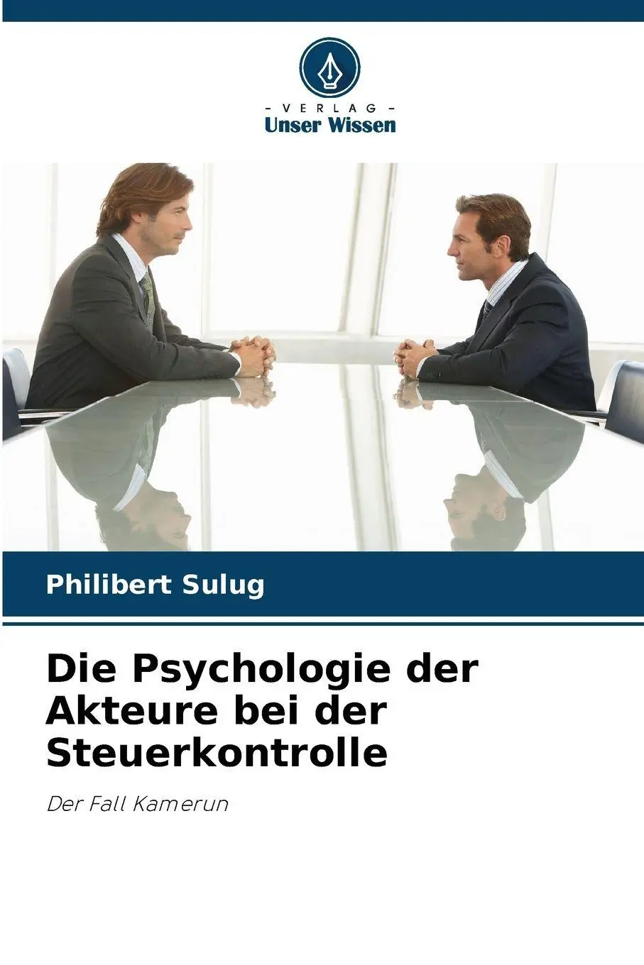 Cover: 9786209866081 | Die Psychologie der Akteure bei der Steuerkontrolle | Der Fall Kamerun