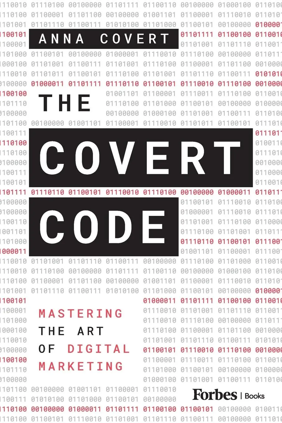 Cover: 9798887506081 | The Covert Code | Mastering the Art of Digital Marketing | Anna Covert