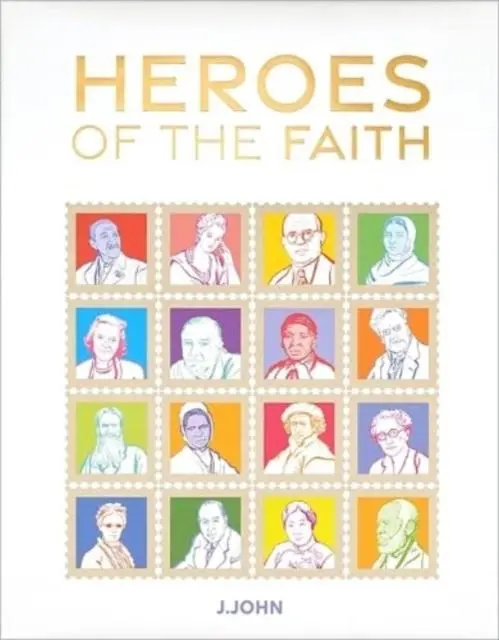 Cover: 9781912326181 | Heroes of the Faith | J. John | Buch | Gebunden | Englisch | 2022