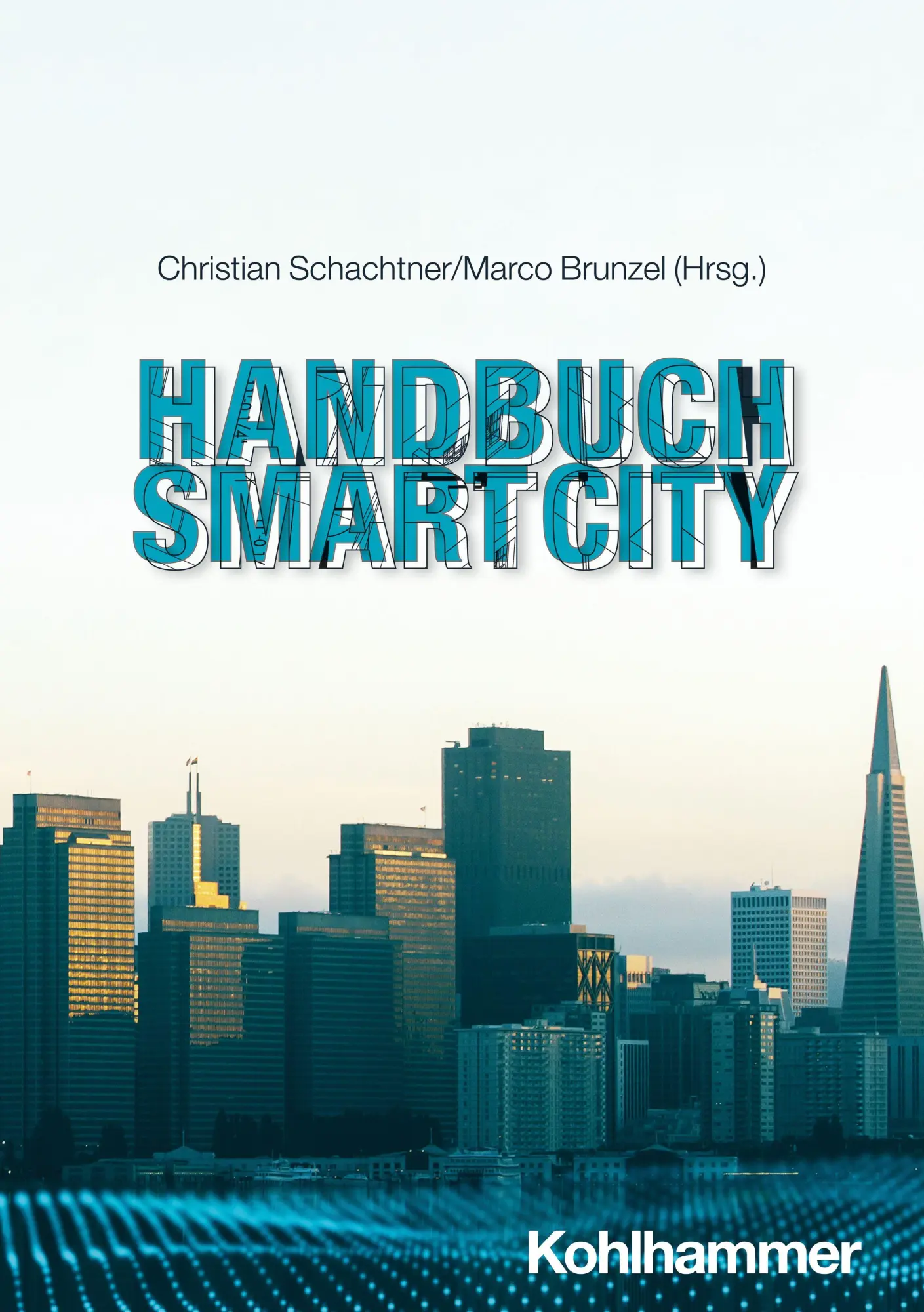 Cover: 9783170456181 | Handbuch Smart City | Christian Schachtner | Taschenbuch | XVI | 2026