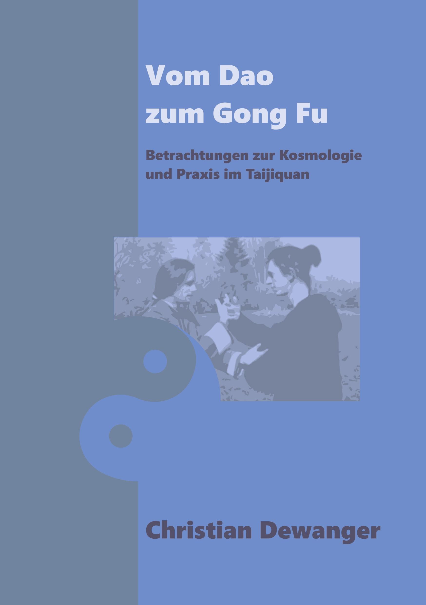 Cover: 9783756256181 | Vom Dao zum Gong Fu | Christian Dewanger | Taschenbuch | Paperback
