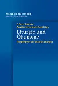 Cover: 9783791736181 | Liturgie und Ökumene | Perspektiven der Societas Liturgica | Buch