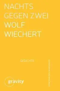 Cover: 9783826096181 | Nachts gegen Zwei | Gedichte | Wolf Wiechert | Buch | 86 S. | Deutsch