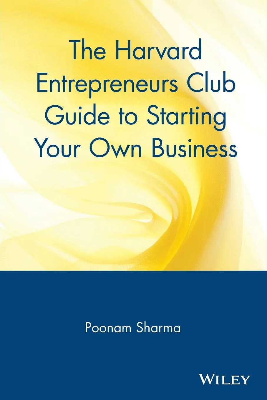 Cover: 9780471326281 | The Harvard Entrepreneurs Club Guide to Starting Your Own Business