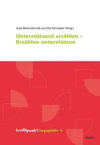 Cover: 9783796536281 | Unterstützt erzählen - Erzählen unterstützen | Anja Blechschmidt