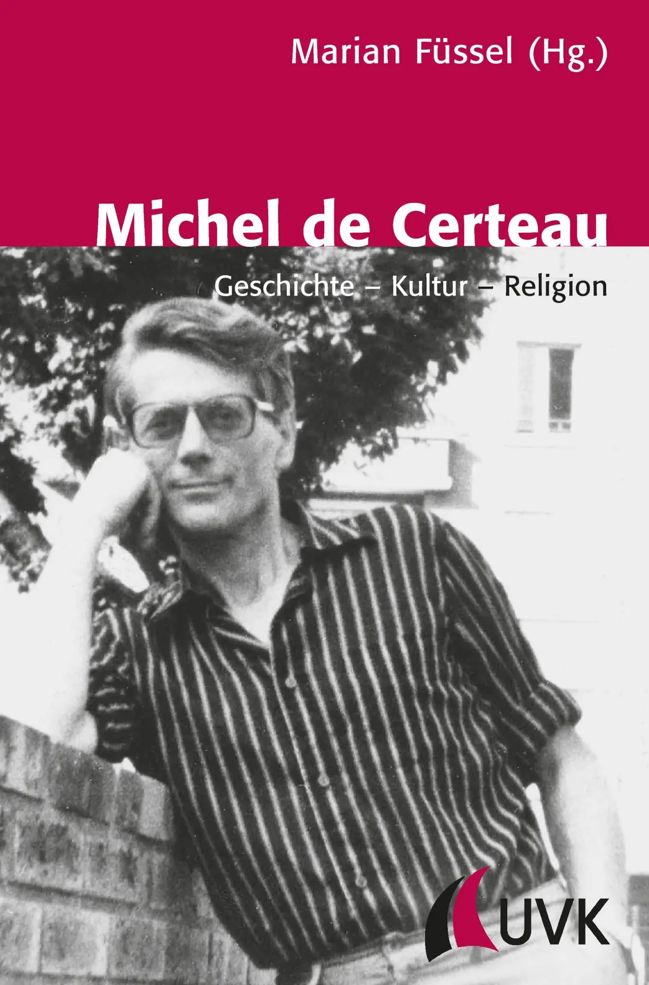 Cover: 9783896696281 | Michel de Certeau | Geschichte - Kultur - Religion | Marian Füssel