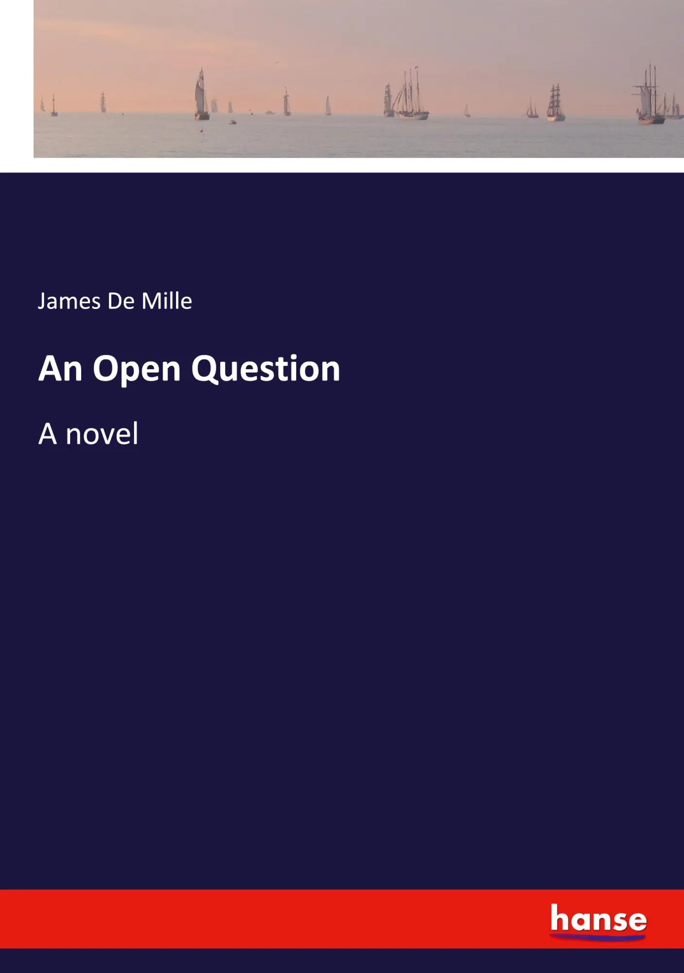 An Open Question - James De Mille Kartoniert (TB)