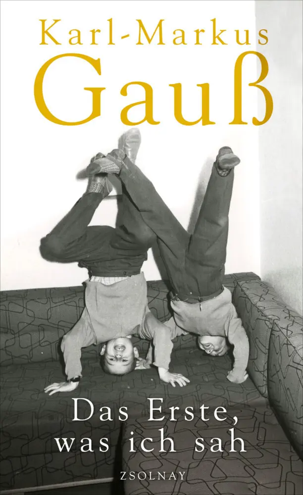 Cover: 9783552056381 | Das Erste, was ich sah | Karl-Markus Gauß | Buch | 112 S. | Deutsch