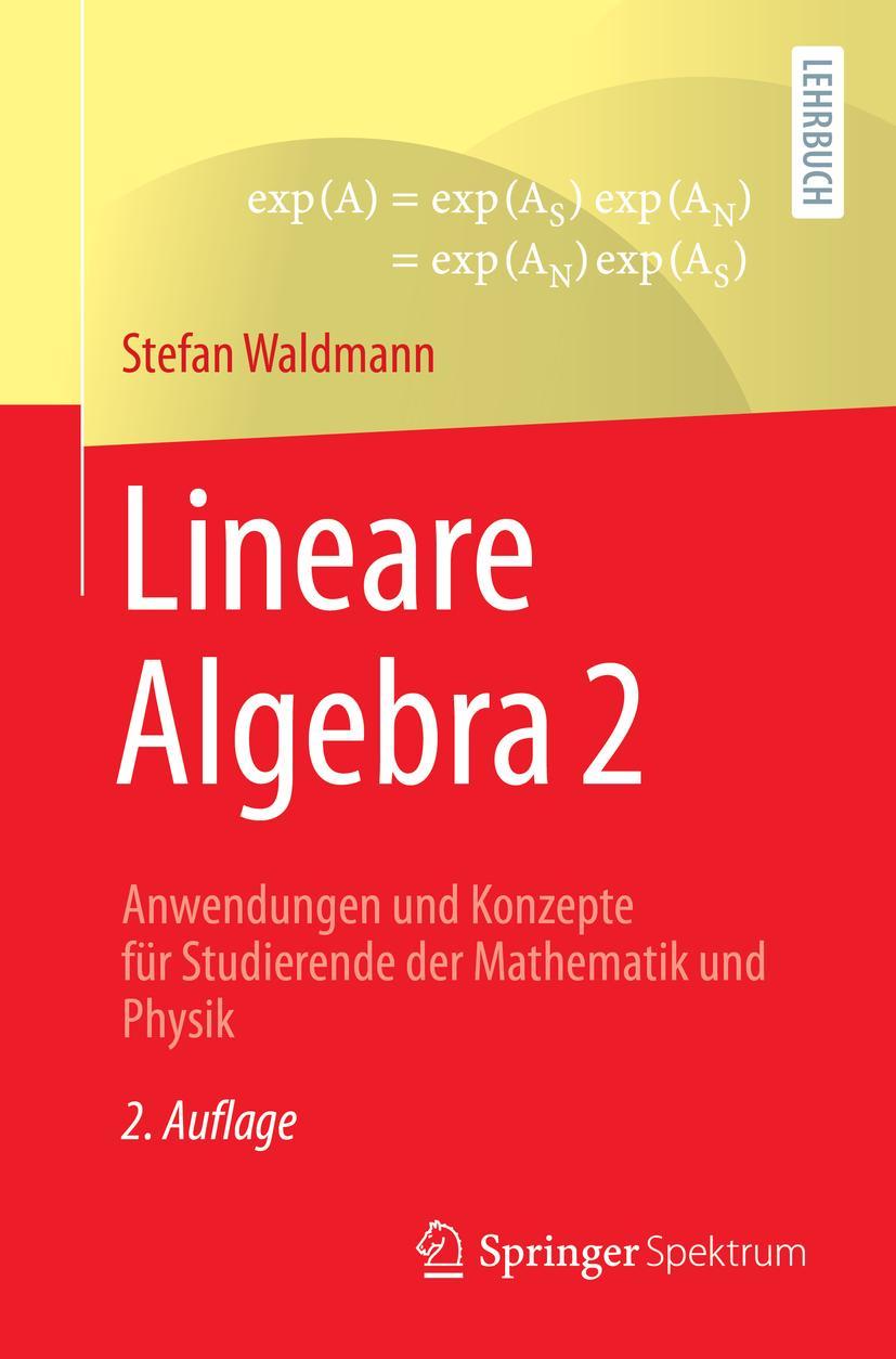 Cover: 9783662636381 | Lineare Algebra 2 | Stefan Waldmann | Taschenbuch | xvi | Deutsch