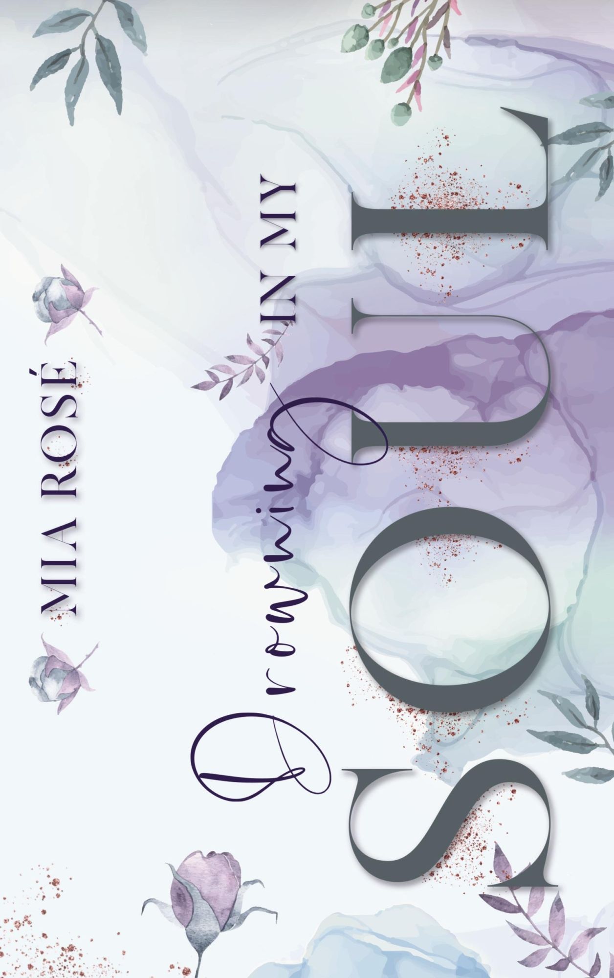 Cover: 9783755796381 | Drowning in my Soul | Memories Reihe Band 1 | Mia Rosé | Taschenbuch