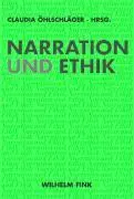 Cover: 9783770546381 | Narration und Ethik | Ethik, Text, Kultur 1, Ethik - Text - Kultur 1