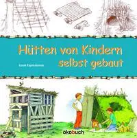 Cover: 9783936896381 | Hütten von Kindern selbst gebaut | Louis Espinassous | Buch | 57 S.