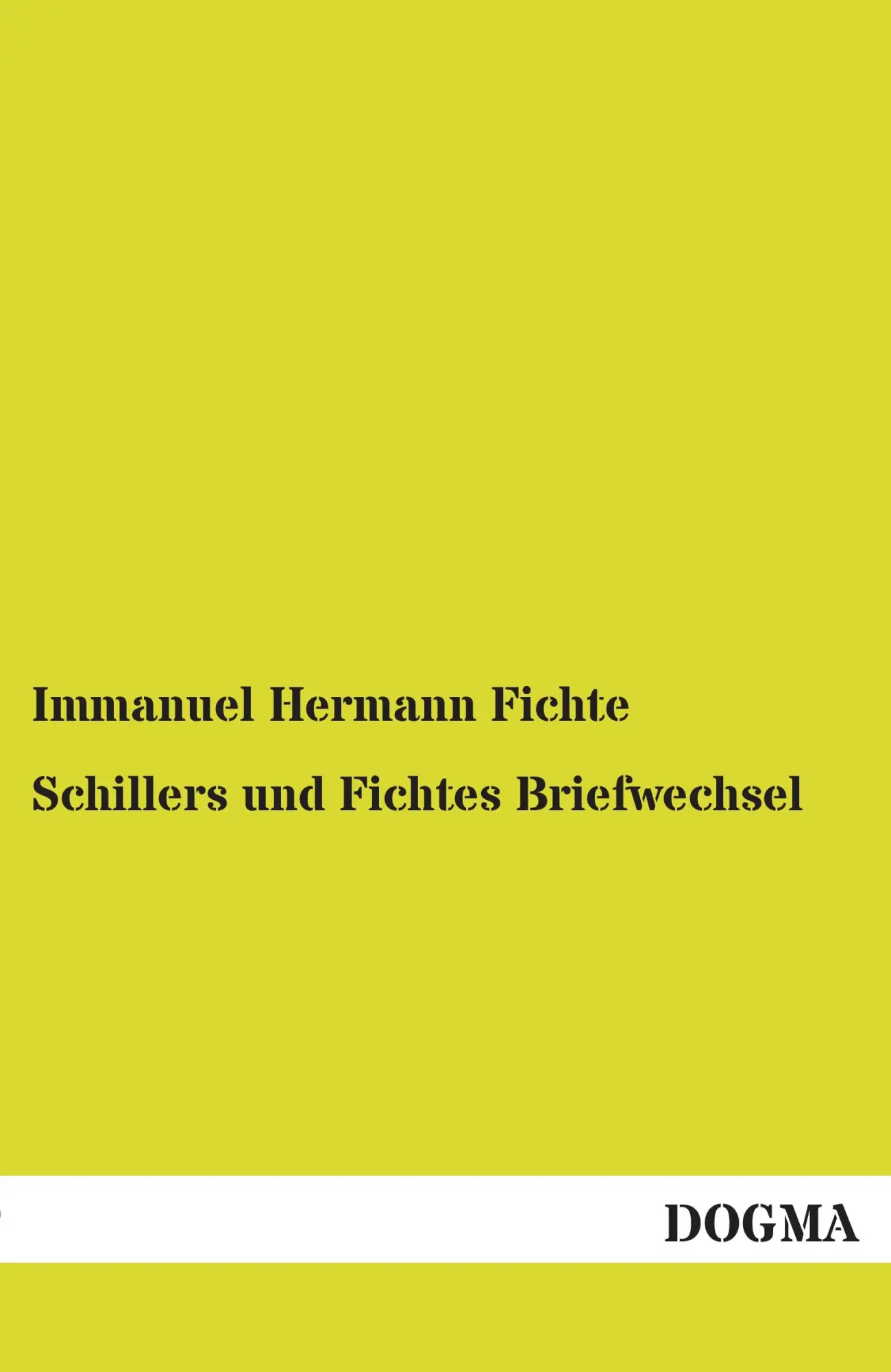 Cover: 9783954546381 | Schillers und Fichtes Briefwechsel | Aus dem Nachlasse des Ersteren