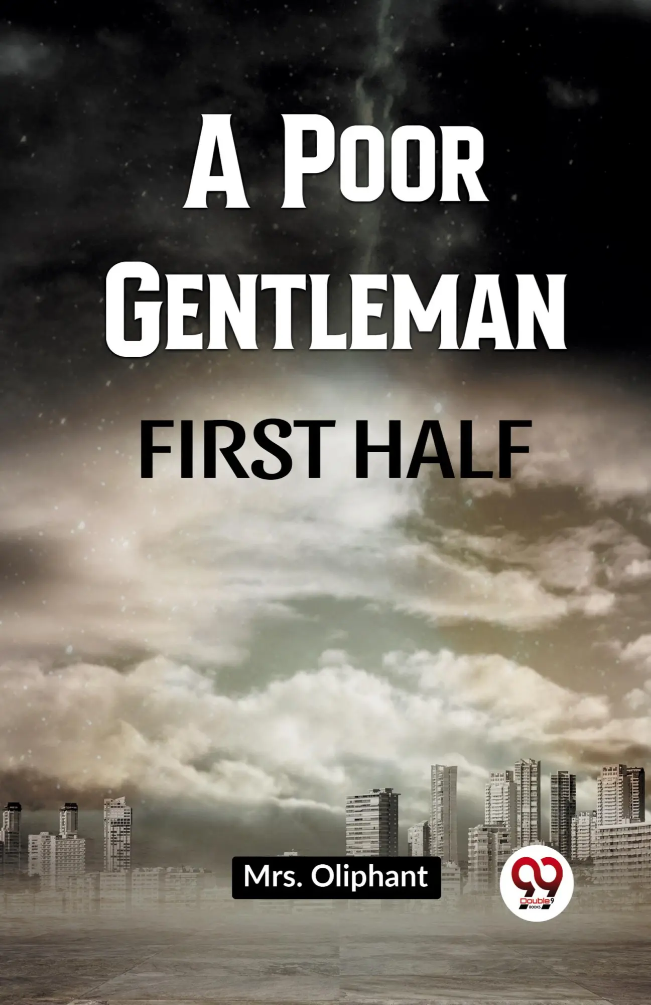 Cover: 9789359956381 | A Poor Gentleman FIRST HALF | Oliphant | Taschenbuch | Paperback