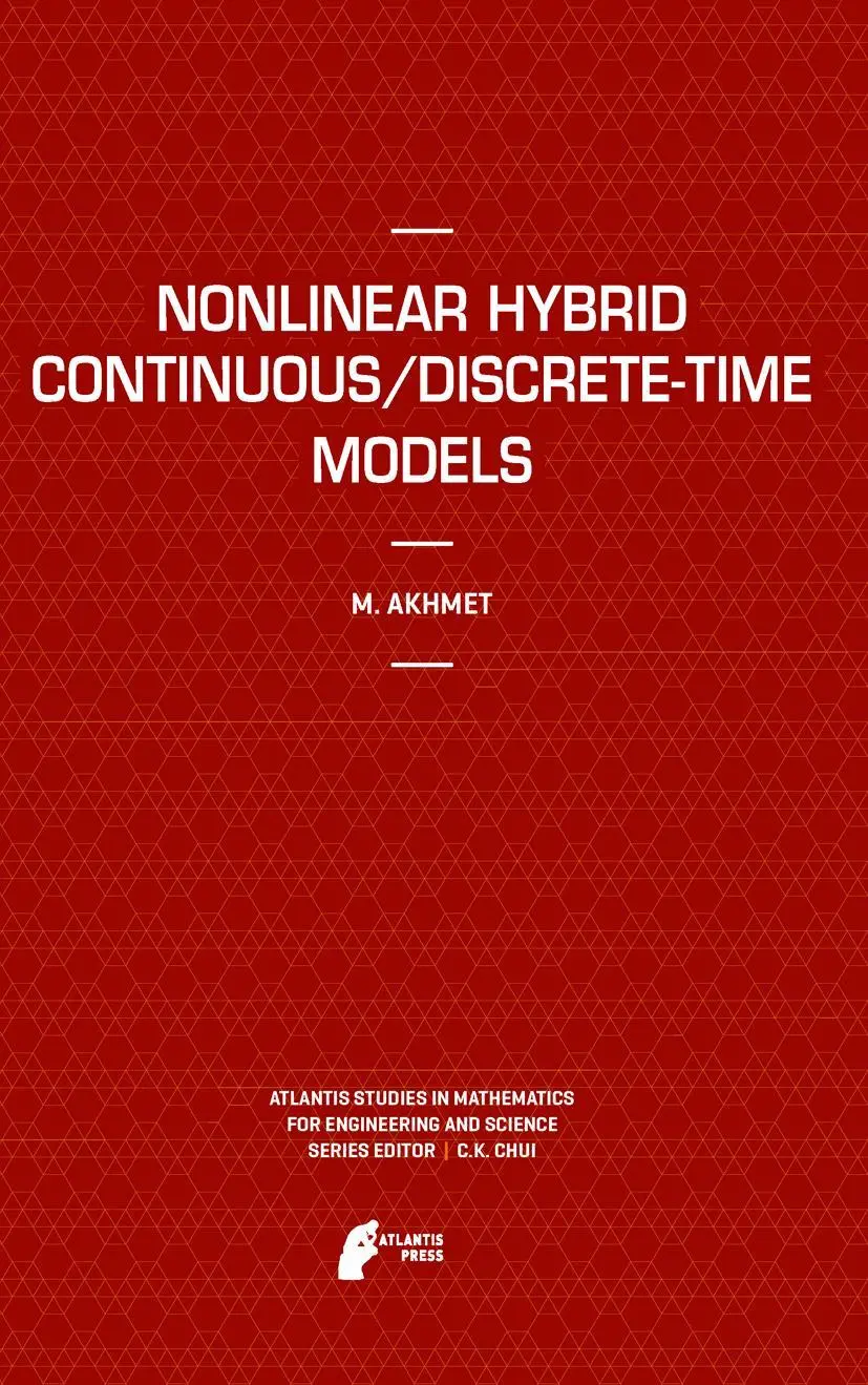 Cover: 9789491216381 | Nonlinear Hybrid Continuous/Discrete-Time Models | Marat Akhmet | Buch