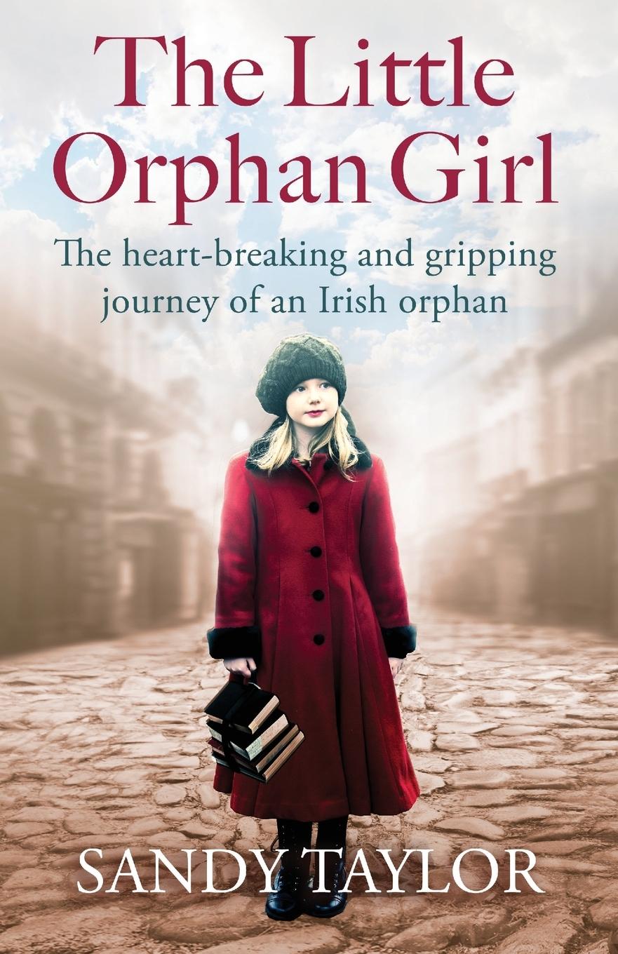 Cover: 9781786816481 | The Little Orphan Girl | Sandy Taylor | Taschenbuch | Englisch | 2018