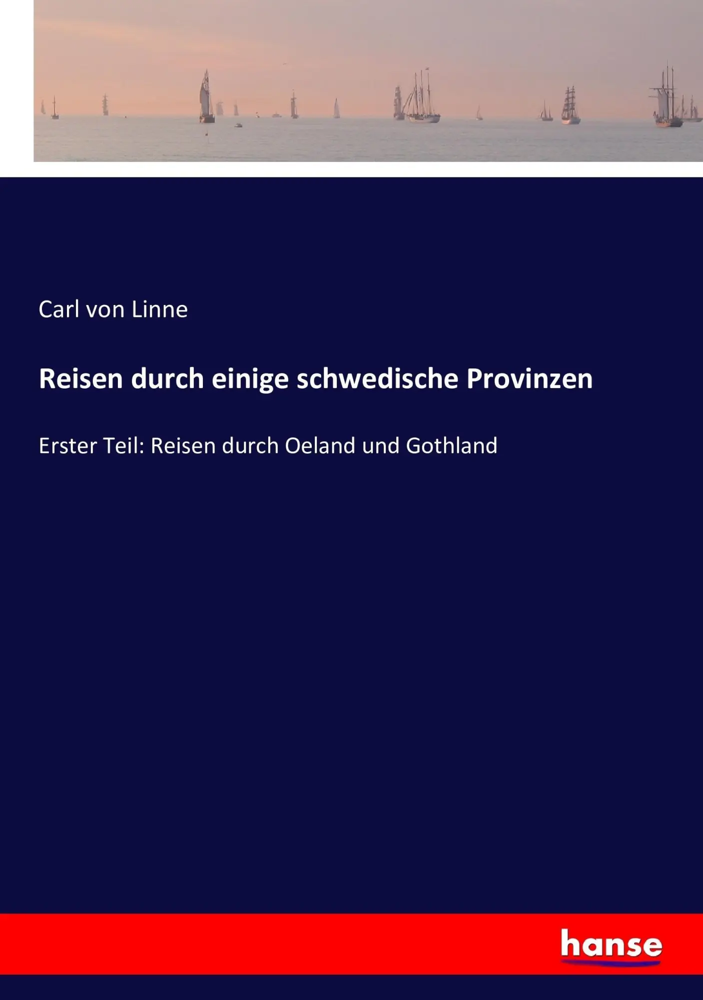 Cover: 9783743426481 | Reisen durch einige schwedische Provinzen | Carl Von Linne | Buch