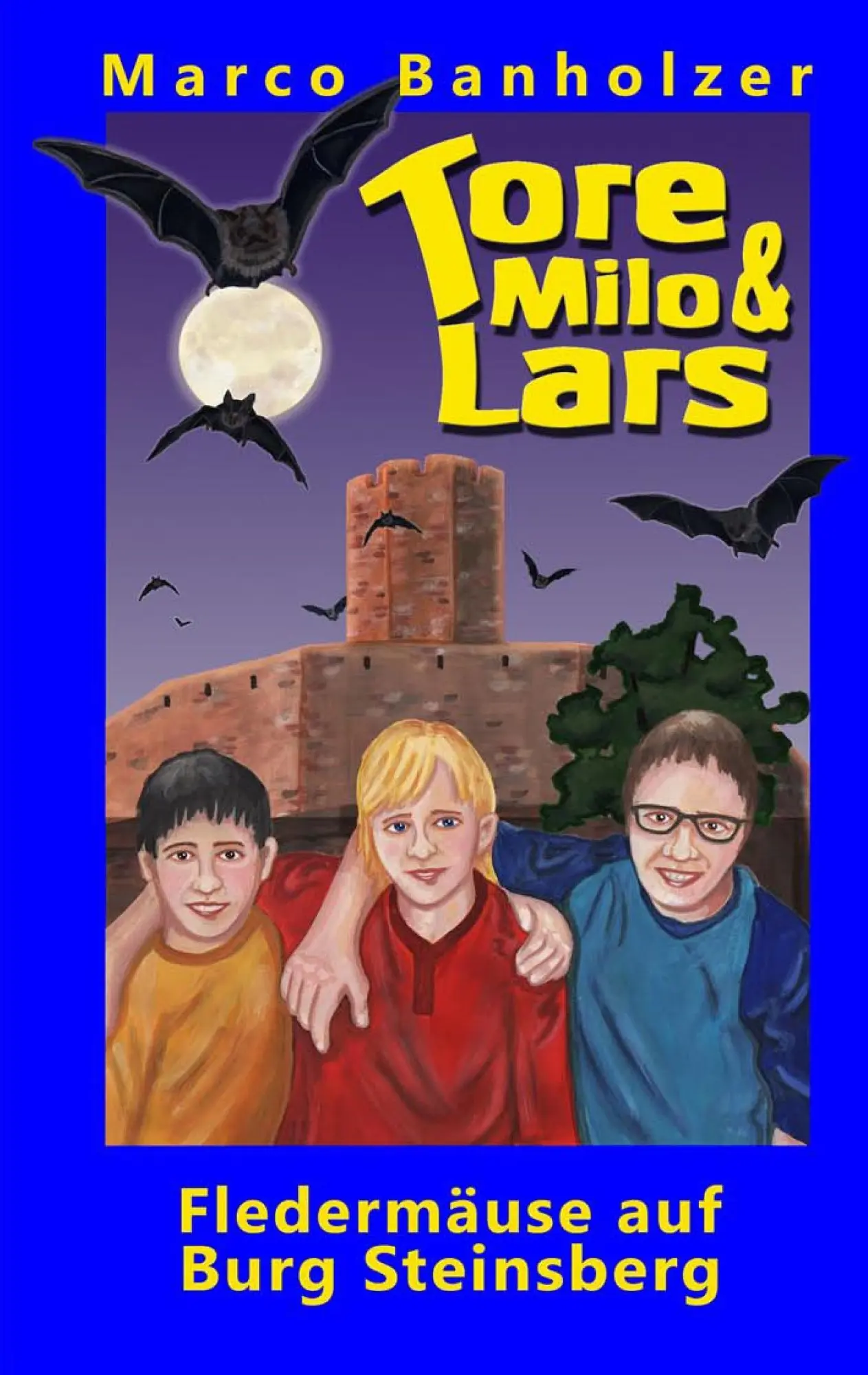 Cover: 9783744896481 | Tore, Milo &amp; Lars - Fledermäuse auf Burg Steinsberg | Marco Banholzer