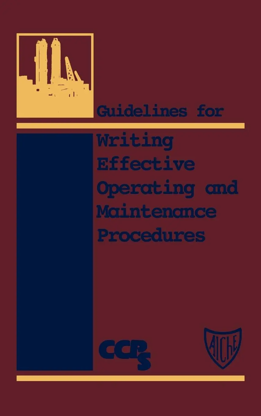 Cover: 9780816906581 | Guidelines for Writing Effective Operating and Maintenance Procedures