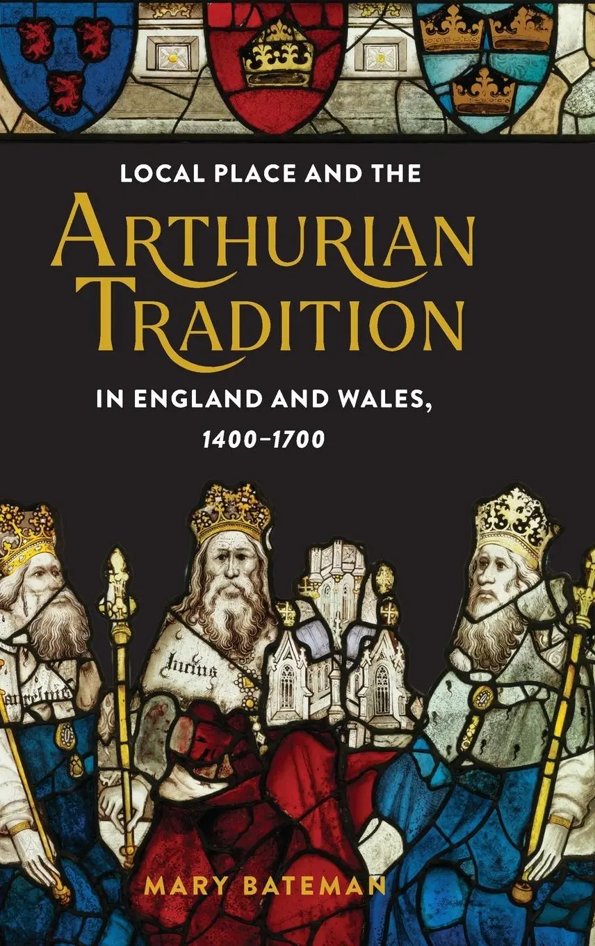 Cover: 9781843846581 | Local Place and the Arthurian Tradition in England and Wales,...