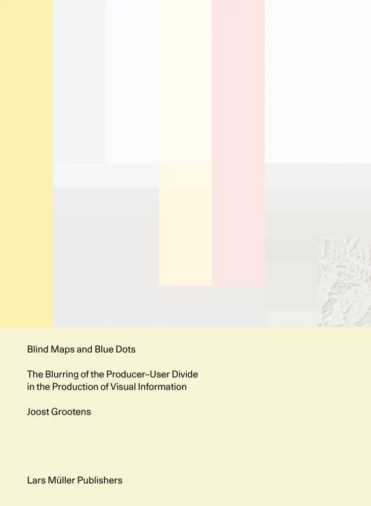 Cover: 9783037786581 | Blind Maps and Blue Dots | Joost Grootens | Taschenbuch | 192 S.