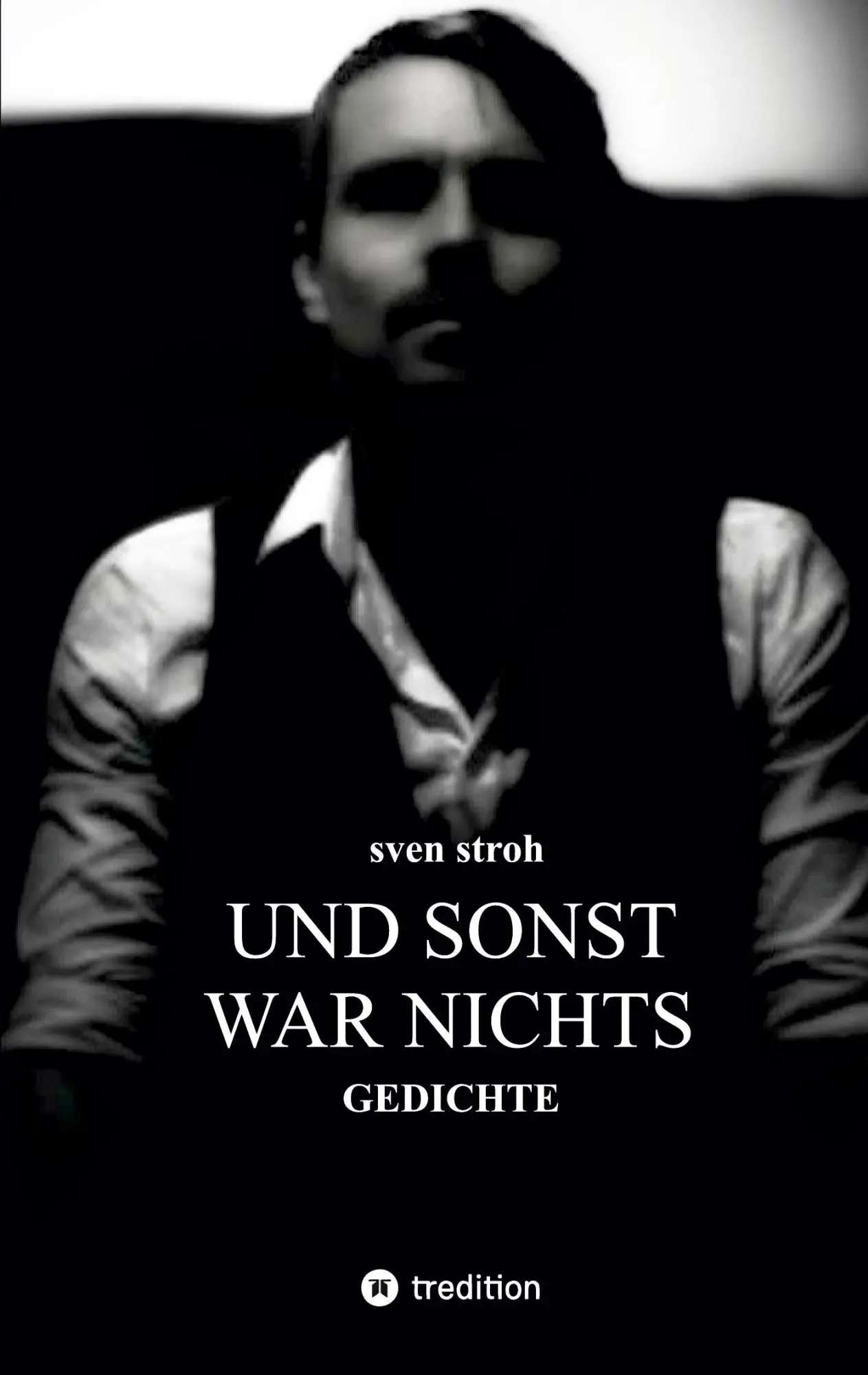Cover: 9783384286581 | Und sonst war nichts | Gedichte | Sven Stroh | Taschenbuch | 100 S.