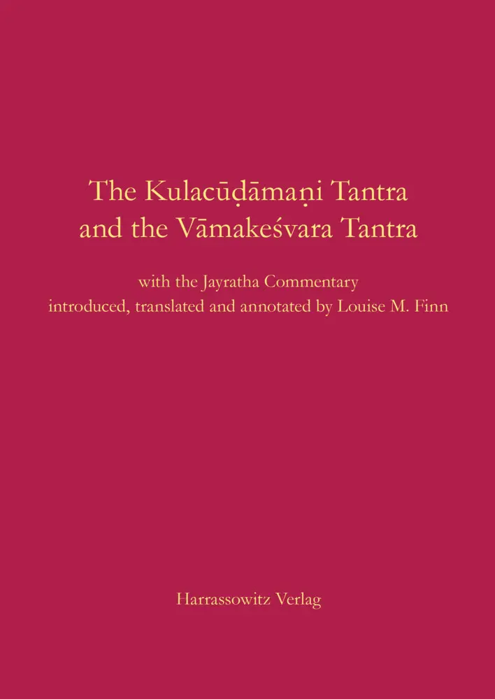 Cover: 9783447026581 | The Kulacudamani Tantra and the Vamakesvara Tantra | Louise M. Finn