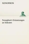 Cover: 9783842416581 | Xenophon's Erinnerungen an Sokrates | Xenophon | Taschenbuch | 192 S.