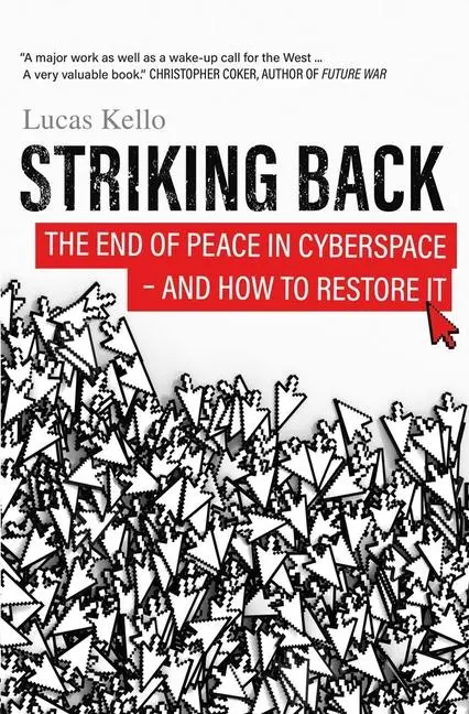 Cover: 9780300246681 | Striking Back | The End of Peace in Cyberspace - And How to Restore It