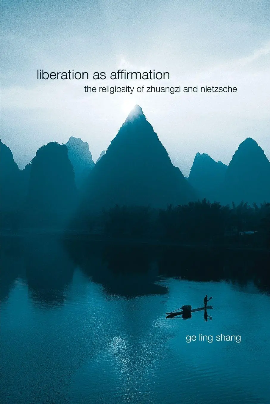 Cover: 9780791466681 | Liberation as Affirmation | The Religiosity of Zhuangzi and Nietzsche