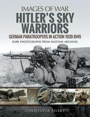 Cover: 9781473886681 | Hitler's Sky Warriors | German Paratroopers in Action 1939-1945 | Buch