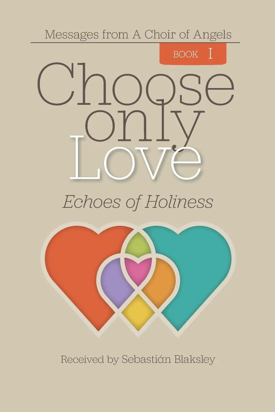 Cover: 9781584696681 | Choose Only Love | Echoes of Holiness | Taschenbuch | Englisch | 2019