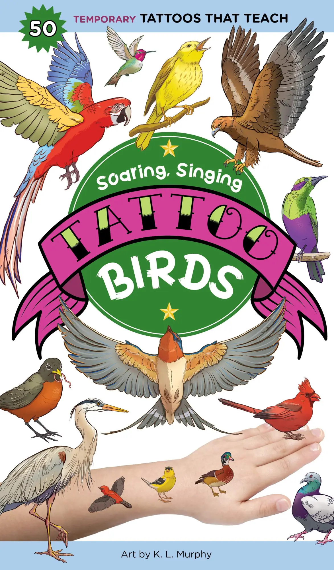 Cover: 9781635866681 | Soaring, Singing Tattoo Birds | 50 Temporary Tattoos That Teach | Buch