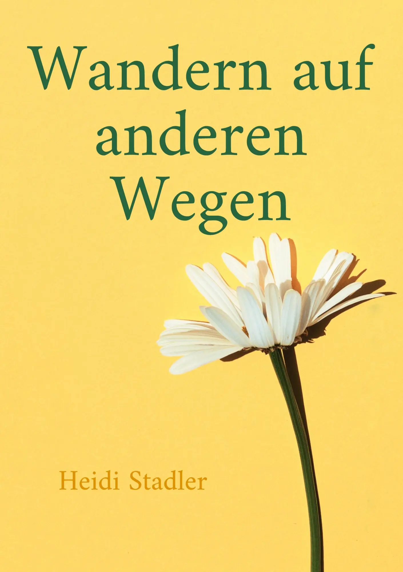 Cover: 9783757816681 | Wandern auf anderen Wegen | Heidi Stadler | Taschenbuch | Paperback