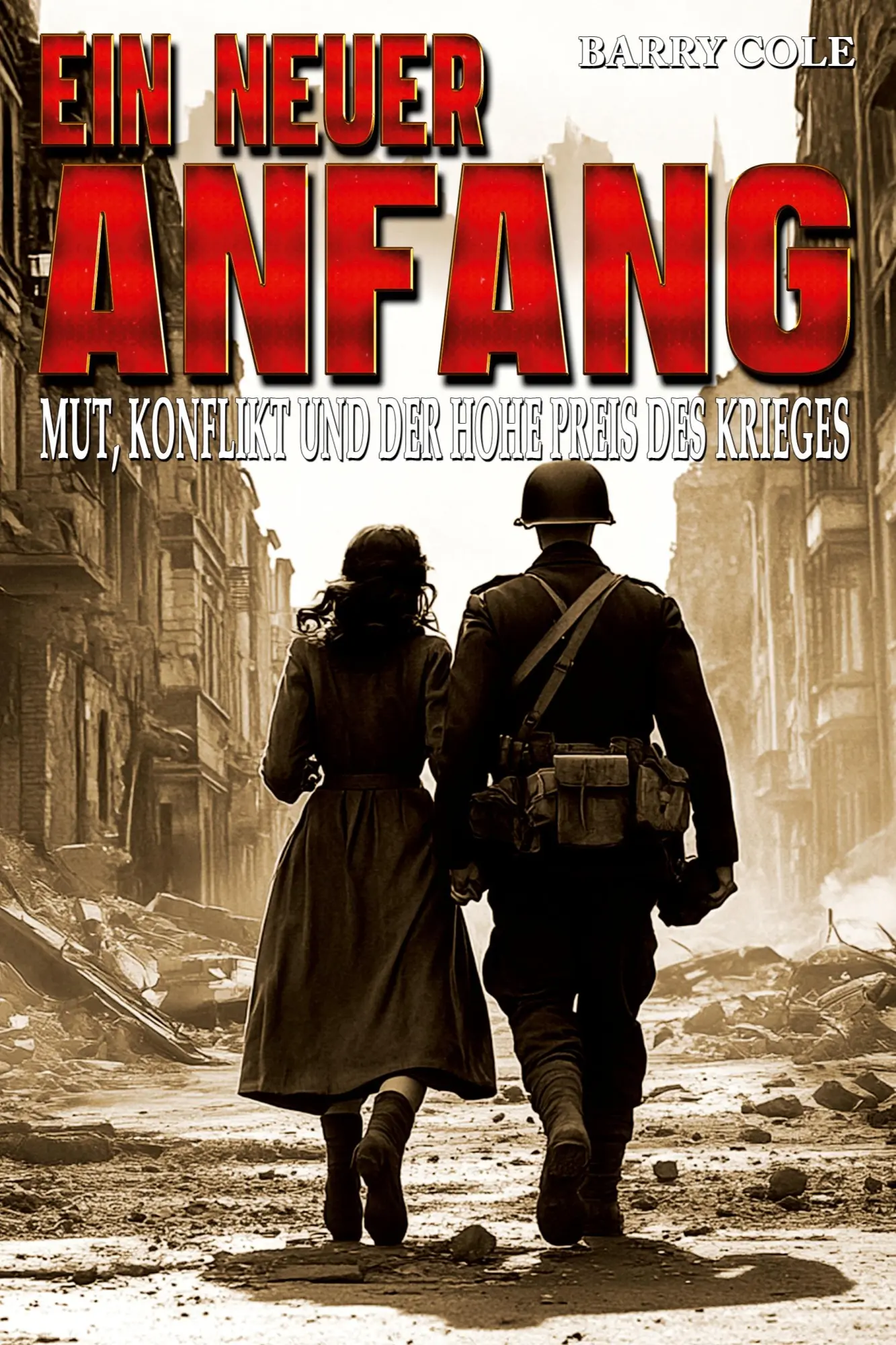 Cover: 9783964036681 | Ein neuer Anfang - Mut, Konflikt und der hohe Preis des Krieges | Cole