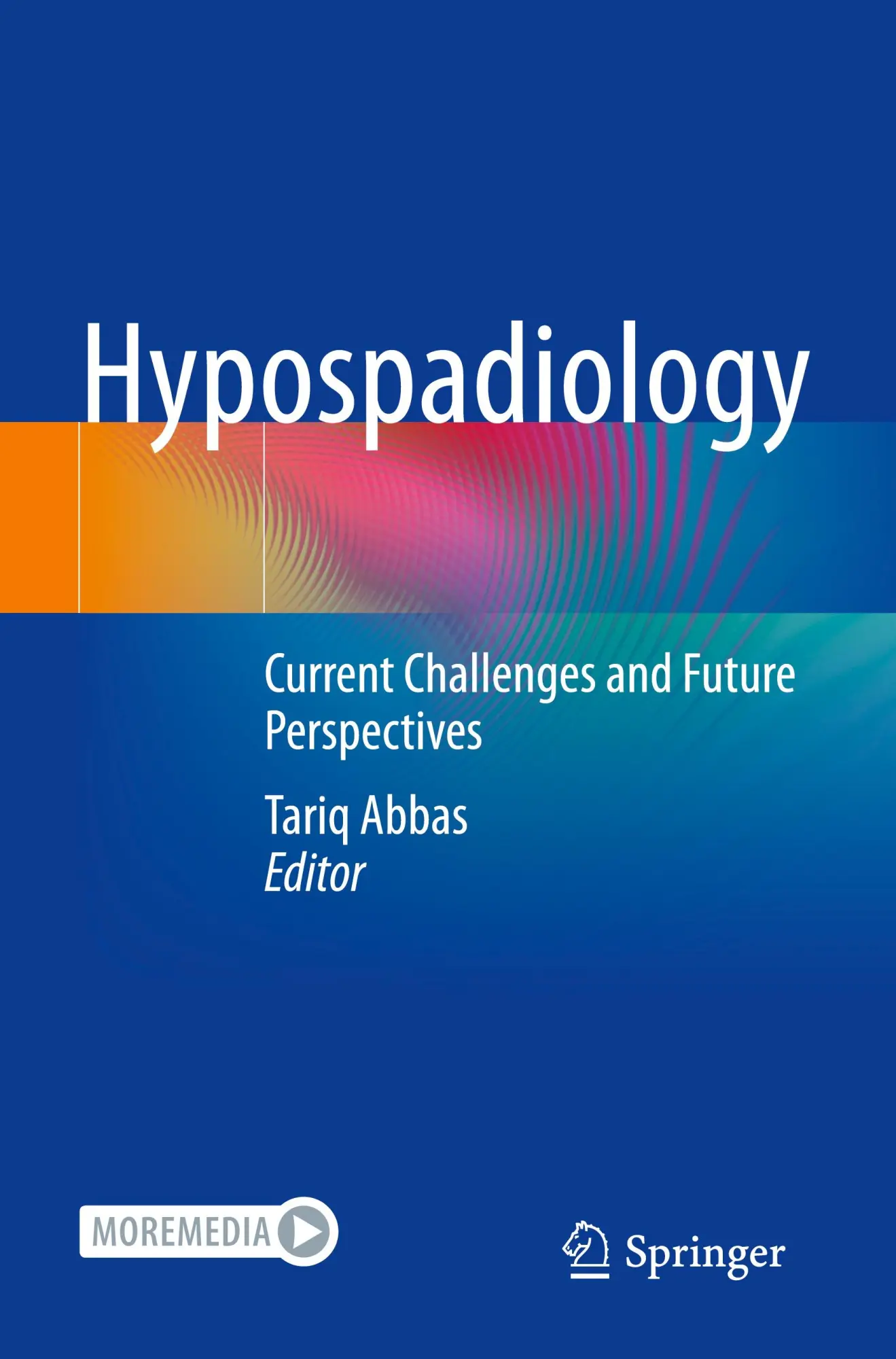 Cover: 9789811976681 | Hypospadiology | Current Challenges and Future Perspectives | Abbas