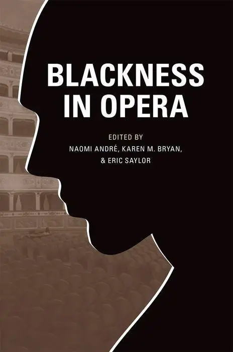 Cover: 9780252036781 | Blackness in Opera | Naomi André (u. a.) | Buch | Englisch | 2012