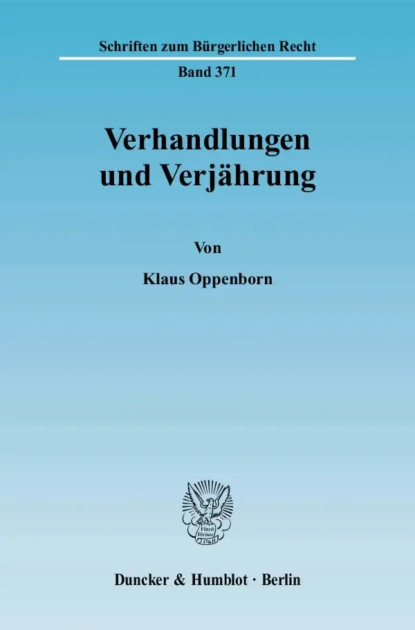 Cover: 9783428126781 | Verhandlungen und Verjährung | Klaus Oppenborn | Taschenbuch | 255 S.