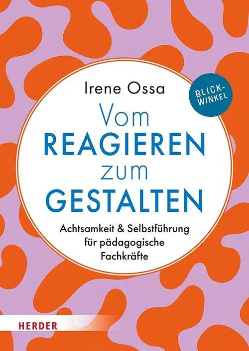Cover: 9783451036781 | Vom Reagieren zum Gestalten | Irene Ossa | Taschenbuch | 160 S. | 2026