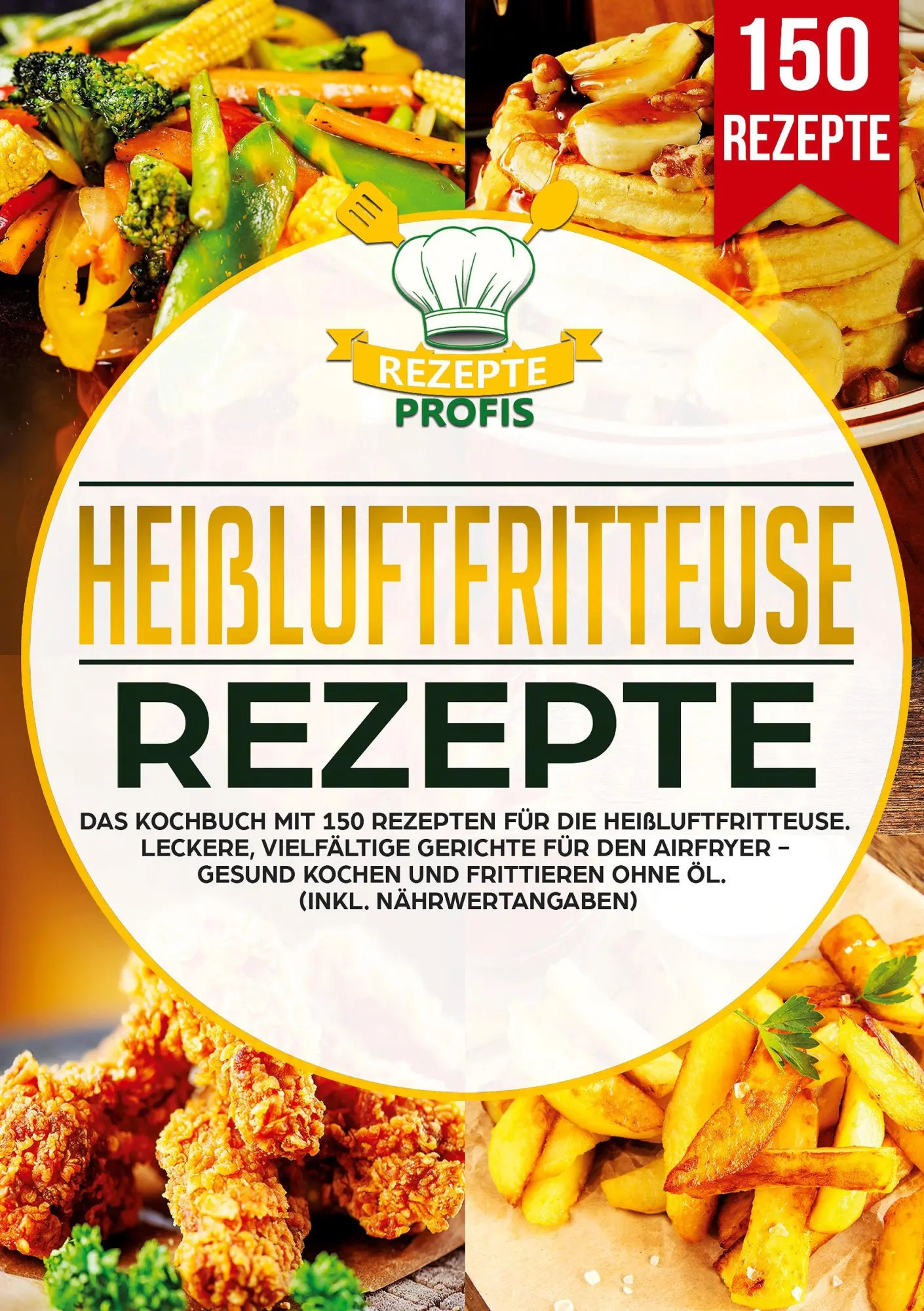 Cover: 9783690486781 | Heißluftfritteuse Rezeptbuch | Rezepte Profis | Taschenbuch | 176 S.