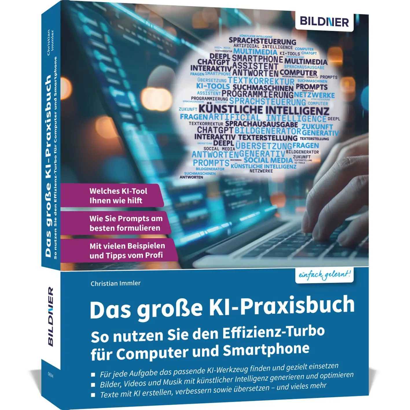Cover: 9783832806781 | Das KI-Praxisbuch | Christian Immler | Taschenbuch | 310 S. | Deutsch