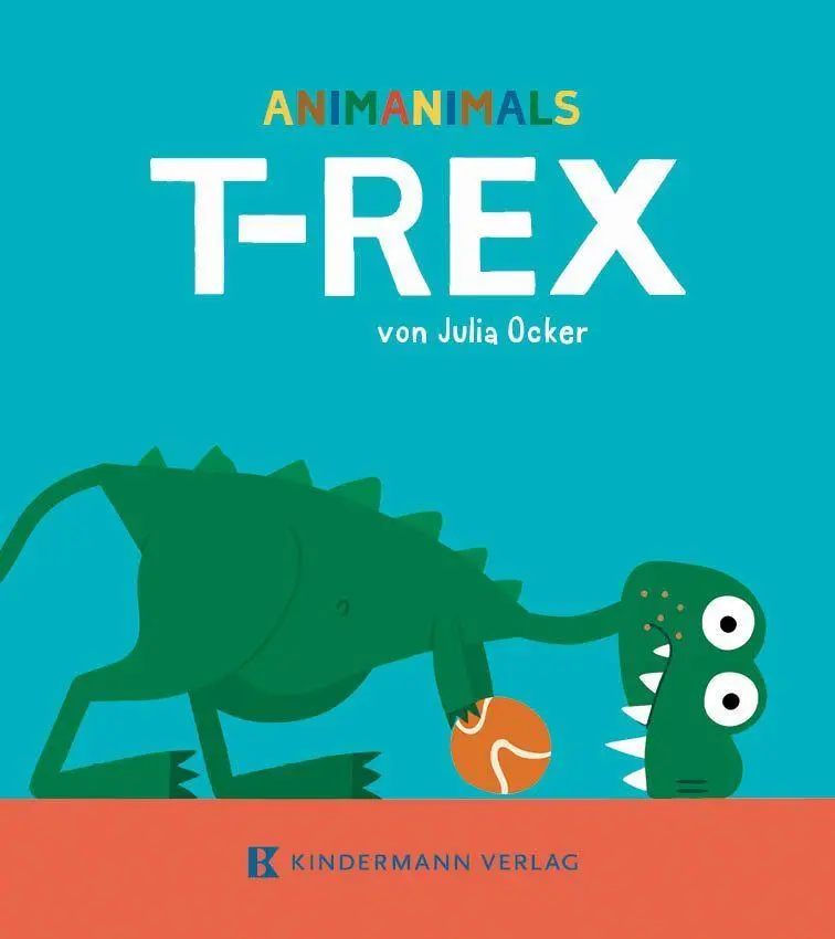 Cover: 9783949276781 | T-Rex | Animanimals von Julia Ocker | Julia Ocker | Buch | 26 S.