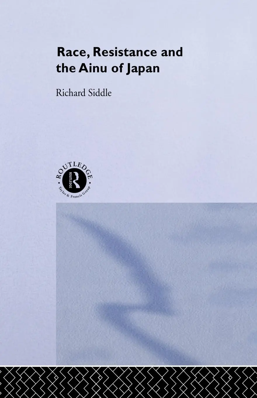 Cover: 9781138006881 | Race, Resistance and the Ainu of Japan | Richard M. Siddle | Buch